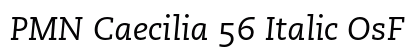 PMN Caecilia 56 Italic OsF Preview