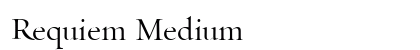 Requiem Medium Font Preview