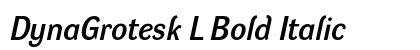 DynaGrotesk L Bold Italic preview DynaGrotesk L Bold Italic preview