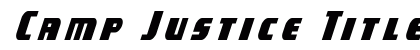 Camp Justice Title Italic Italic Font Camp Justice Title Italic Italic Font Preview