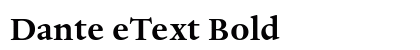 Dante eText Bold Font Preview