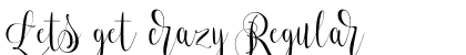 Lets get crazy Regular preview
