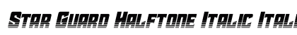 Star Guard Halftone Italic Italic Font Star Guard Halftone Italic Italic Font Preview