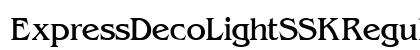 ExpressDecoLightSSK Regular Font Preview