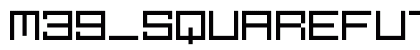 M39_SQUAREFUTURE Regular Font Preview