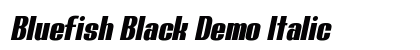 Bluefish Black Demo Italic preview Bluefish Black Demo Italic preview