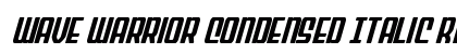 Wave Warrior Condensed Italic Regular Font Preview Wave Warrior Condensed Italic Regular Font Preview