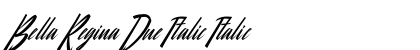 Bella Regina Due Italic Italic Font Bella Regina Due Italic Italic Font Preview