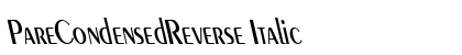 PareCondensedReverse Italic Font Preview PareCondensedReverse Italic Font Preview