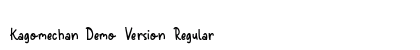 Kagomechan Demo Version Regular Font Preview