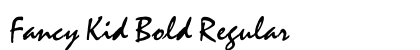 Fancy Kid Bold Regular