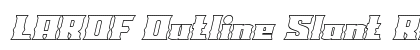 LAROF Outline Slant Regular preview
