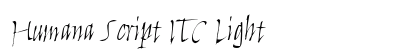 Humana Script ITC Light preview Humana Script ITC Light preview