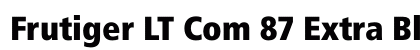 Frutiger LT Com 87 Extra Black Condensed font free download