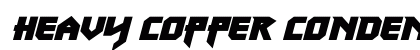 Heavy Copper Condensed Italic Condensed Italic Font Preview