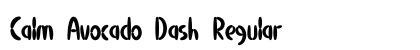 Calm Avocado Dash Regular Font Calm Avocado Dash Regular Font Preview