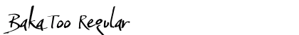 Baka Too Regular Font Preview