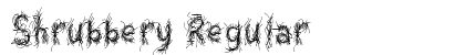 Shrubbery Regular preview Shrubbery Regular preview
