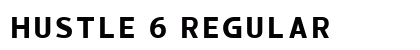 hustle 6 Regular Font Preview