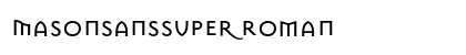 MasonSansSuper Roman font free download