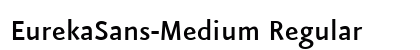 EurekaSans-Medium Regular preview