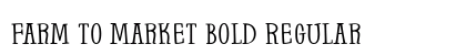 Farm to Market Bold Regular