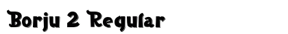 Borju 2 Regular Font Preview