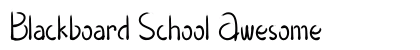 Blackboard School Awesome Font Blackboard School Awesome Font Preview