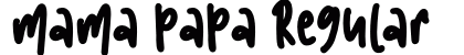 mama papa Regular Font mama papa Regular Font Preview