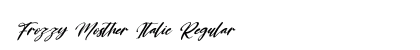 Frozzy Mosther Italic Regular Font Preview