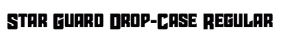 Star Guard Drop-Case Regular Font Star Guard Drop-Case Regular Font Preview