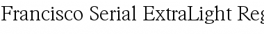 Francisco-Serial-ExtraLight Regular Font