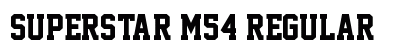 Superstar M54 Regular Font Superstar M54 Regular Font Preview