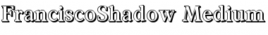 FranciscoShadow-Medium Regular Font