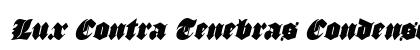 Lux Contra Tenebras Condensed Italic Condensed Italic preview