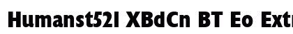 Humanst521 XBdCn BT Eo Extra Bold preview Humanst521 XBdCn BT Eo Extra Bold preview