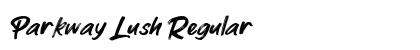 Parkway Lush Regular Font Preview