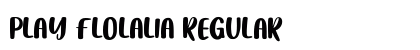 PLAY FLOLALIA Regular Font Preview