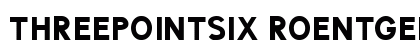ThreePointSix Roentgen Caps Bold Font ThreePointSix Roentgen Caps Bold Font Preview