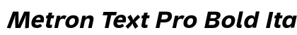 Metron Text Pro Bold Italic Font Preview