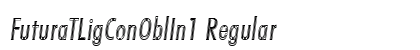 FuturaTLigConOblIn1 Regular Font FuturaTLigConOblIn1 Regular Font Preview