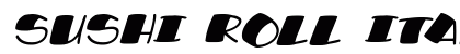 Sushi Roll Italic Font Preview