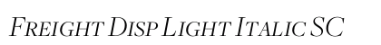 Freight Disp Light Italic SC Font Preview