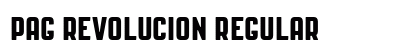 PAG Revolucion Regular (OpenType) Font Preview PAG Revolucion Regular (OpenType) Font Preview