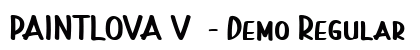 PAINTLOVA V2 - Demo Regular Font Preview PAINTLOVA V2 - Demo Regular Font Preview