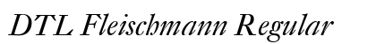 DTL Fleischmann Regular Font Preview