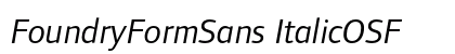 FoundryFormSans ItalicOSF Preview