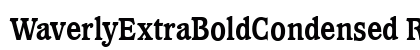 WaverlyExtraBoldCondensed Roman Font Preview WaverlyExtraBoldCondensed Roman Font Preview