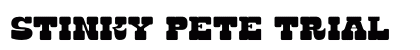 Stinky Pete Trial Font Preview