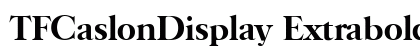 TFCaslonDisplay Extrabold preview